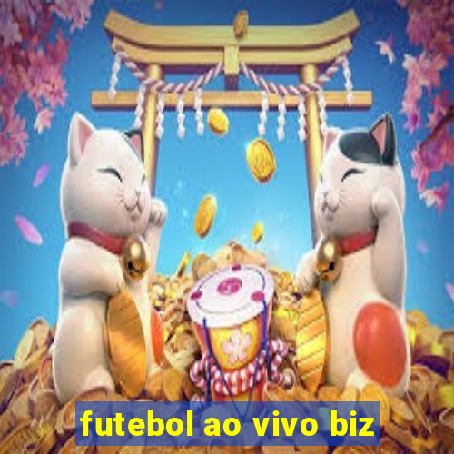 futebol ao vivo biz